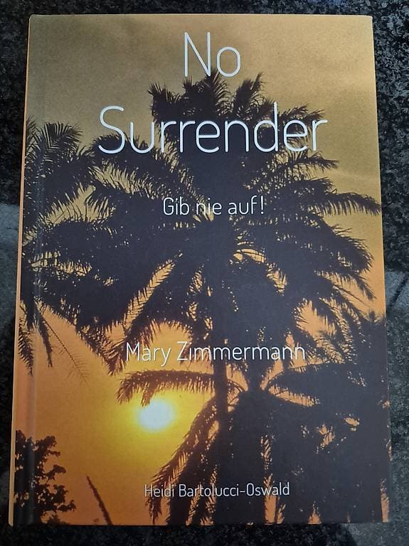 No Surrender, Gib nie auf! Mary Zimmermann