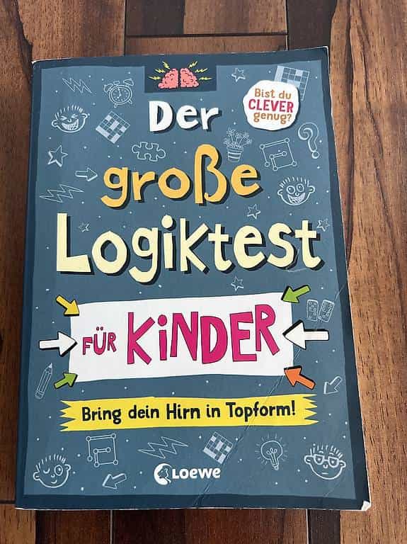 Der große Logiktest für Kinder - Bring dein Hirn in Topform!
