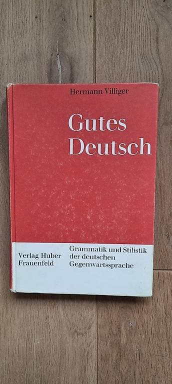 Gutes Deutsch - Hermann Villiger - Grammatik und Stilistik