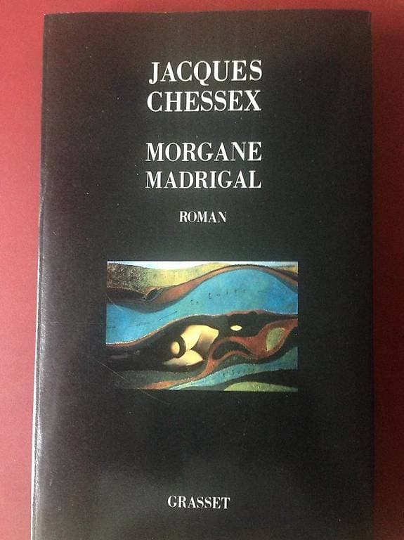 Morgane Madrigal - J. Chessex, bon état GRATUIT si...